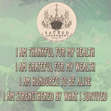 gratitude affirmation I am thankful for my health . i am grateful for my wealth i am honoured to be alive i am strengthened by what i survived